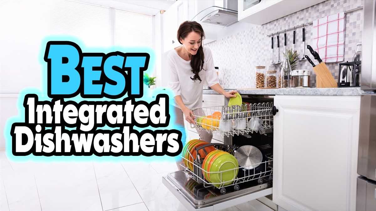 Best Integrated Dishwashers Ultimate Buying Guide Clean Home Expert